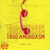 1-800-Amorgasm (feat. Amor Leaa) - Single