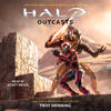 Halo: Outcasts (Unabridged) - Troy Denning