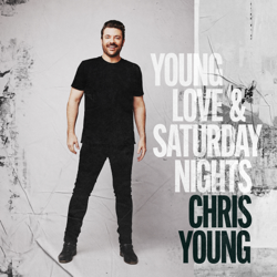 Young Love &amp; Saturday Nights - Chris Young Cover Art