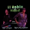 El Robin hood (feat. Dj chingon) - Single