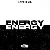 Energy (feat. 7Rio) - Single - Tezz Yo