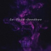 Is This Goodbye - Single