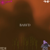 Bass'd - EP - BirdMa$terflexxx