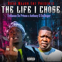 The Life I Chose (feat. Anthony Q) - Single - Evidence Da Prince