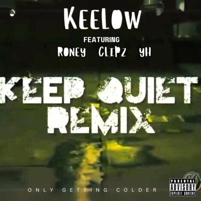 Keep Quiet (feat. Roney, Clipz & Y.H.) [Remix] - Single