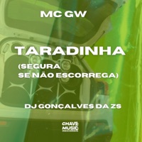 Taradinha (Segura Se Não Escorrega) - Single - MC GW & DJ Gonçalves da ZS