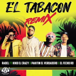 El Tabacon (feat. El Fecho RD, Pakitin El Verdadero & Kiko El Crazy) [Remix] - Single