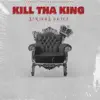 Kill Tha King