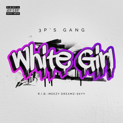 White Girl (feat. R.I.B., Meezy Dreamz & Skyy Wavyy) - Single