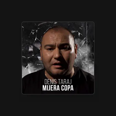 Listen to Denis Taraj, watch music videos, read bio, see tour dates & more!