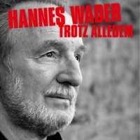 Trotz alledem (Lieder aus 50 Jahren 1962-2012) - Hannes Wader