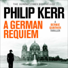 German Requiem: Bernie Gunther, Book 3 (Unabridged) - Philip Kerr