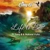 Life to Be - Single (feat. Tony B & Natural Vybz) - Single