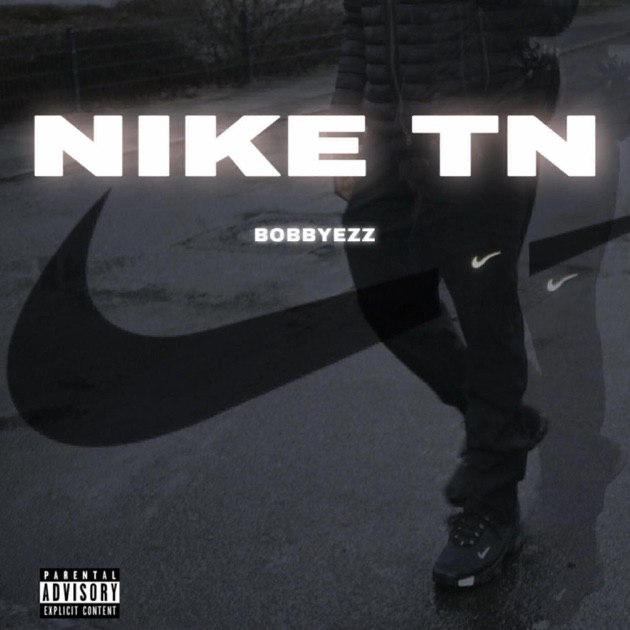 Nike TN – Song by Bobbyezz – Apple Music