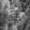 Climb the Highest Mountain - Single