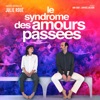 Le syndrome des amours passées (Musique originale du film) [Original Score]