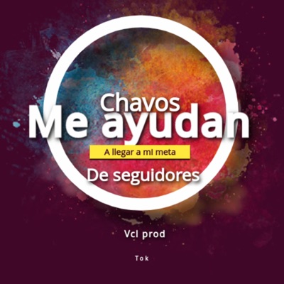 El verdadero colega - Chavos Me Ayudan A Llegar A Mi Meta