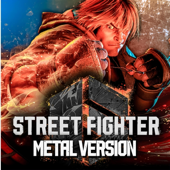 Street Fighter 6 (Spirit of the Flame / Ken's Theme) [Metal Version]