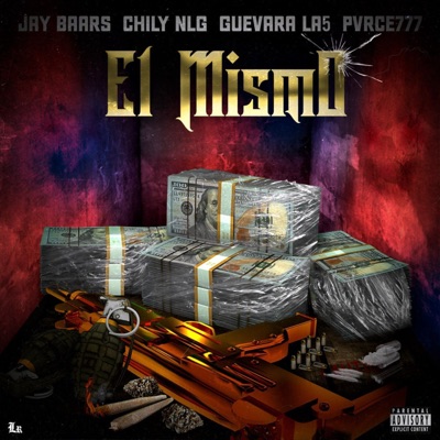 El Mismo (feat. Chily NLG, GUEVARA LA5 & Pvrce777) - Single
