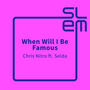 When Will I Be Famous (feat. Selda) - Single