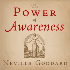The Power of Awareness: The Neville Collection, Book 7 (Unabridged)