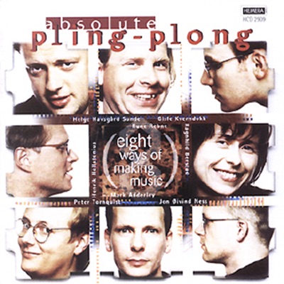 Absolute Pling-Plong: Eight Ways of Making Music