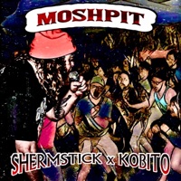 MOSHPIT (feat. K0bit0) - Single - SHERMSTICK