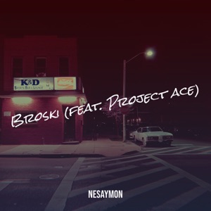 Broski (feat. Project Ace)