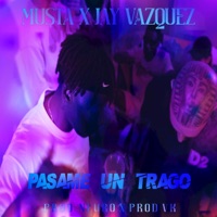 PASAME UN TRAGO (feat. Galactic Saucers) - Single - Musta, NeURO & Jay Vazquez