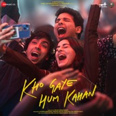 Kho Gaye Hum Kahan (Original Motion Picture Soundtrack) artwork