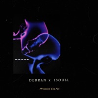 Wherever You Are - Single - Derran & Isoull