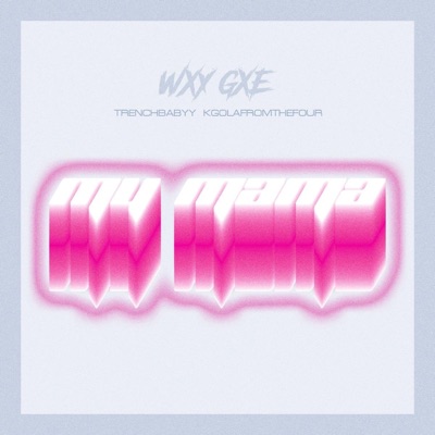 My Mama (feat. kGOLAFROMTHEFOUR & TrenchBabyy) - Single