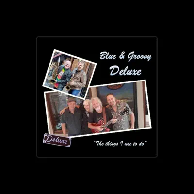 Listen to Blue & Groovy Deluxe, watch music videos, read bio, see tour dates & more!
