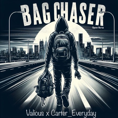 Bag Chaser (feat. Valious) - Single