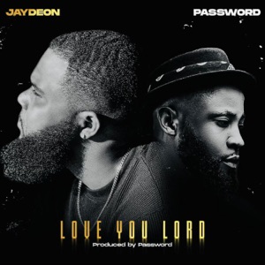 Love You Lord (feat. Password)