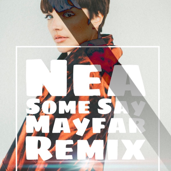 Nea Some Say (Felix Jaehn Remix)