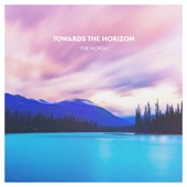 Towards the Horizon artwork