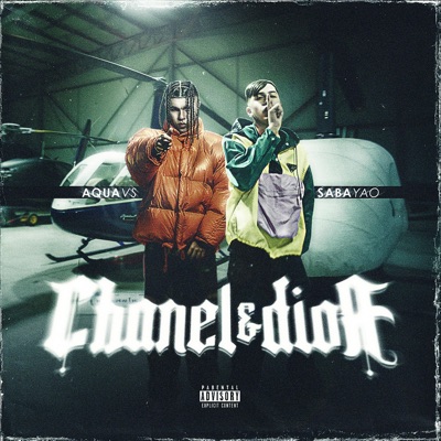 Chanel & Dior (feat. Aqua VS) - Single