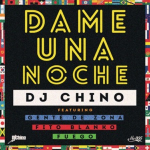 Dame una Noche (feat. Gente de Zona, Fito Blanko & Fuego)