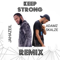 Keep Strong (feat. Jahazeil) - Single - Adamz Skalze