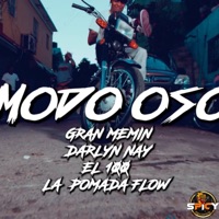 Modo Oso (feat. Darlyn Nay, El 100 & La Pomada Flow) - Single - Gran Memin