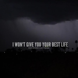 I Won't Give You Your Best Life (feat. Cory Stanford) Wiser Observer
