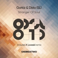 Stranger of Soul - Gorkiz, Disto & K Loveski