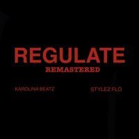 Regulate (feat. Stylez Flo) [Remastered] - Single - Karolina Beatz