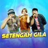 Setengah Gila - Single