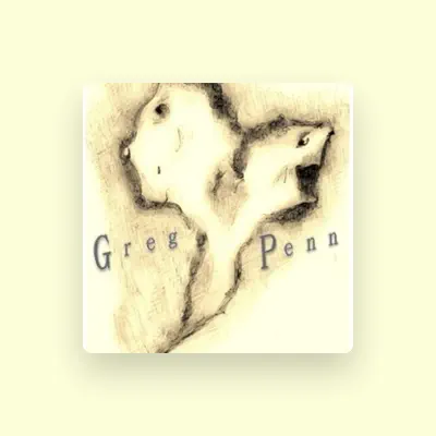 Listen to Greg Penn, watch music videos, read bio, see tour dates & more!