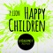 Happy Children - P.Lion & Stereoact lyrics