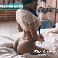 My Love (feat. Muxy & Petey) - Single - Lil Mase