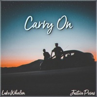 Carry On - Single - Luke Whalen & Justice Posas