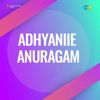 Adhyaniie Anuragam (Original Motion Picture Soundtrack) - Single